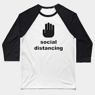 Social distancing Baseball T-Shirt